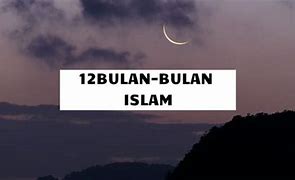 Bulan Sekarang Bulan Islam